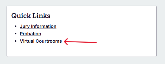 Screenshot of the Quick Links box on the county courthouse page highlighting Virtual Courtrooms.